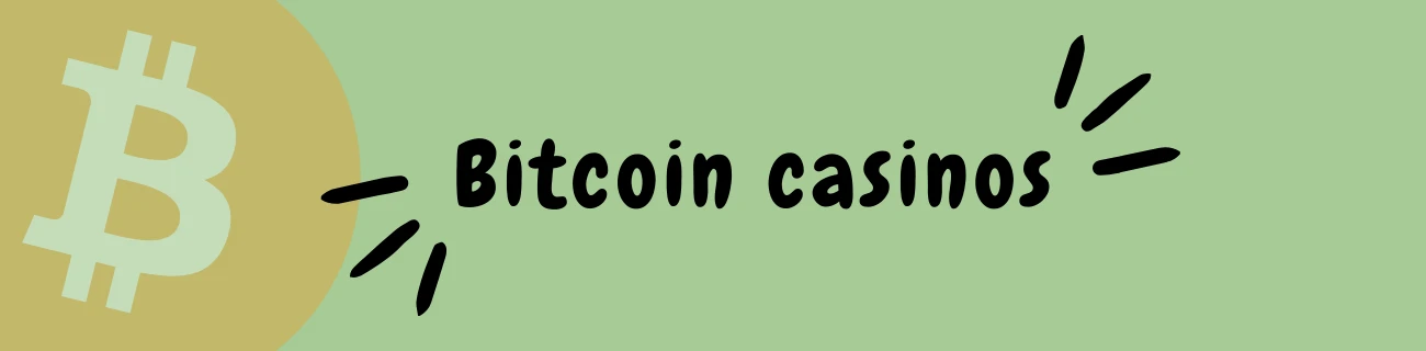 Bitcoin Casinos