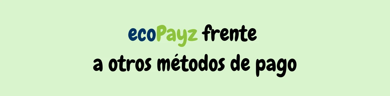 Comparativa de métodos de pago