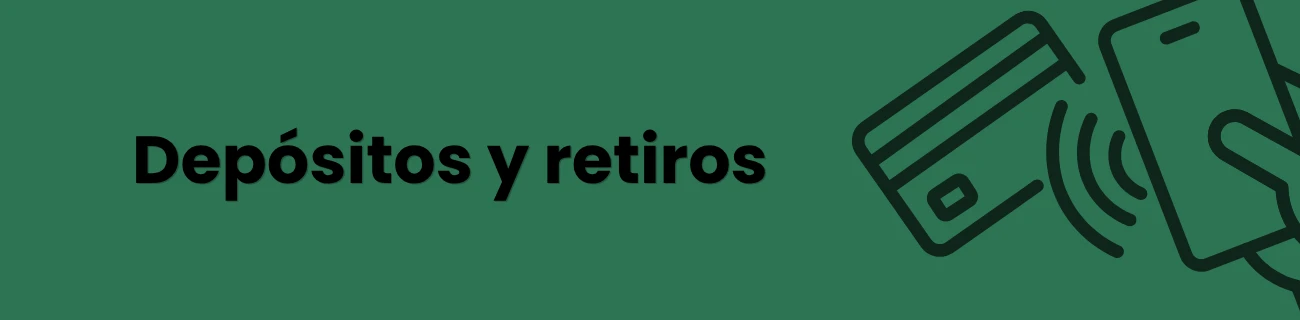 Depósitos y retiros