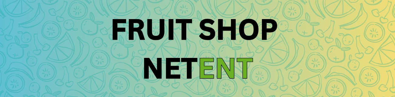 Fruit Shop NetEnt