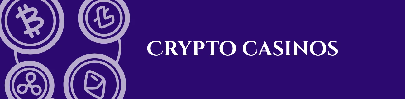 Crypto Casinos