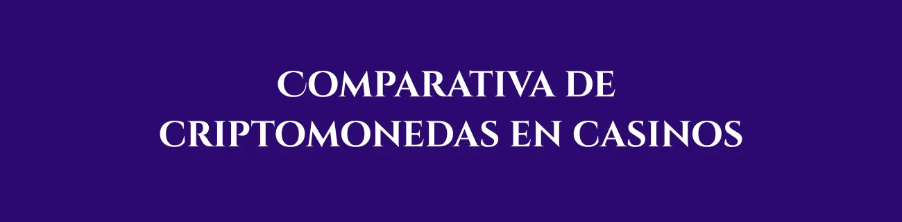 Comparativa de criptomonedas en casinos